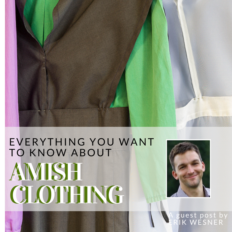 Everything you Want to Know About: Amish Clothing TIMBER TO TABLE