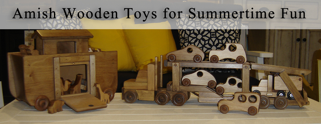 Amish Wooden Toys for Summertime Fun - TIMBER TO TABLE