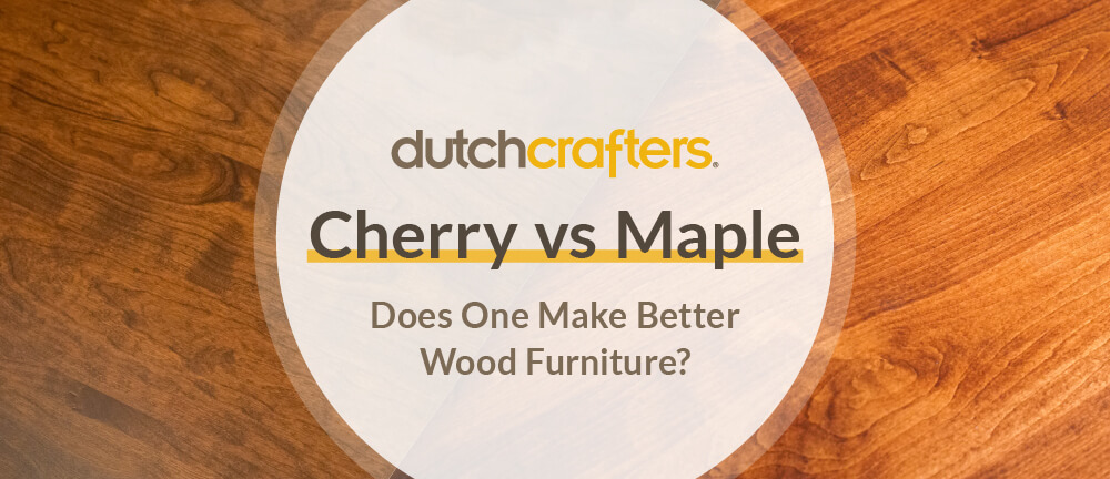cherry vs maple bedroom furniture