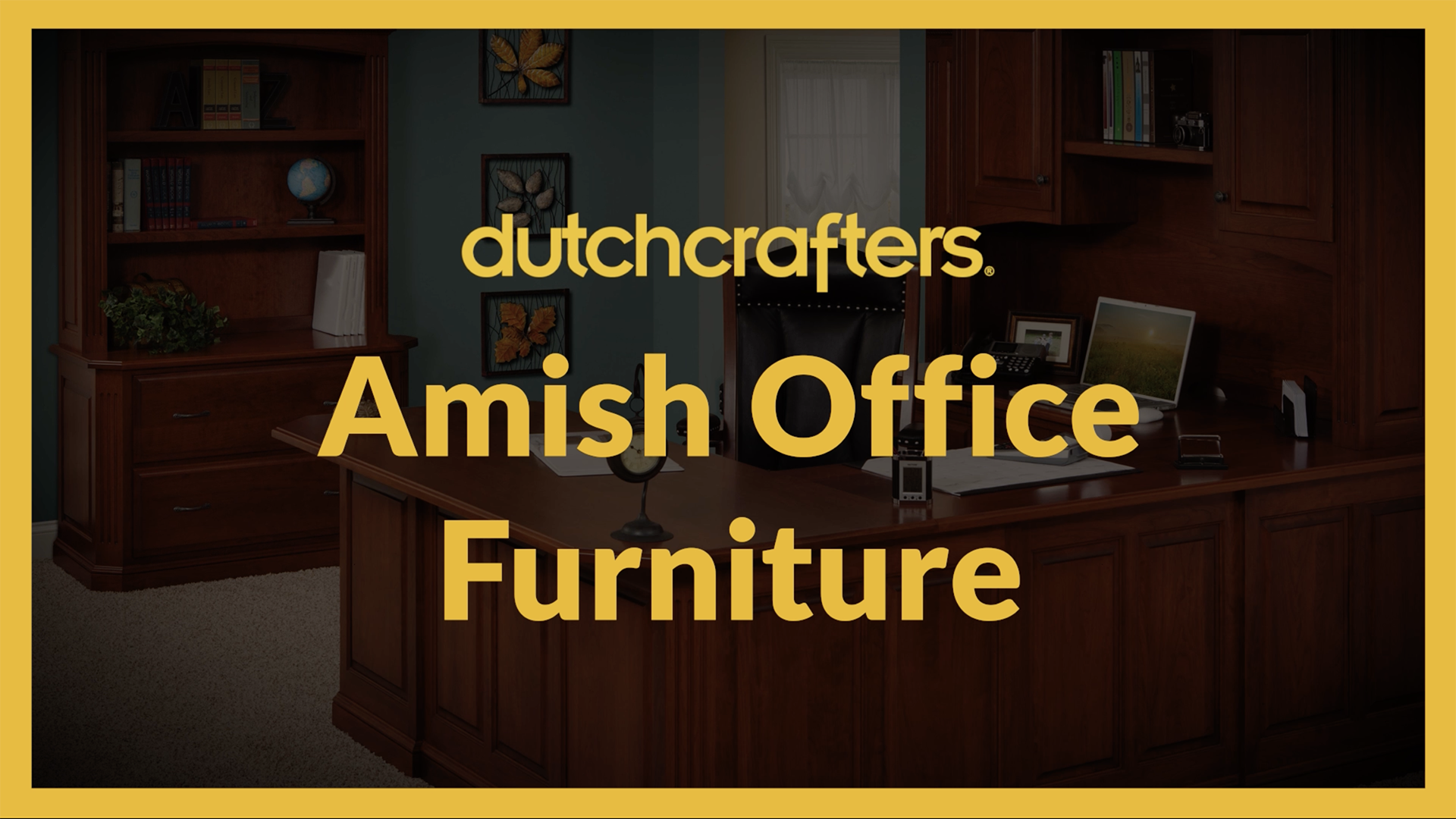 "DutchCrafters Amish Office Furniture" over an image of a desk and bookcase